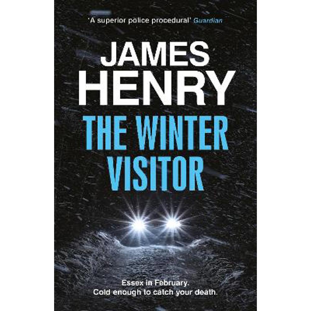 The Winter Visitor: the explosive new thriller set in the badlands of Essex (Paperback) - James Henry